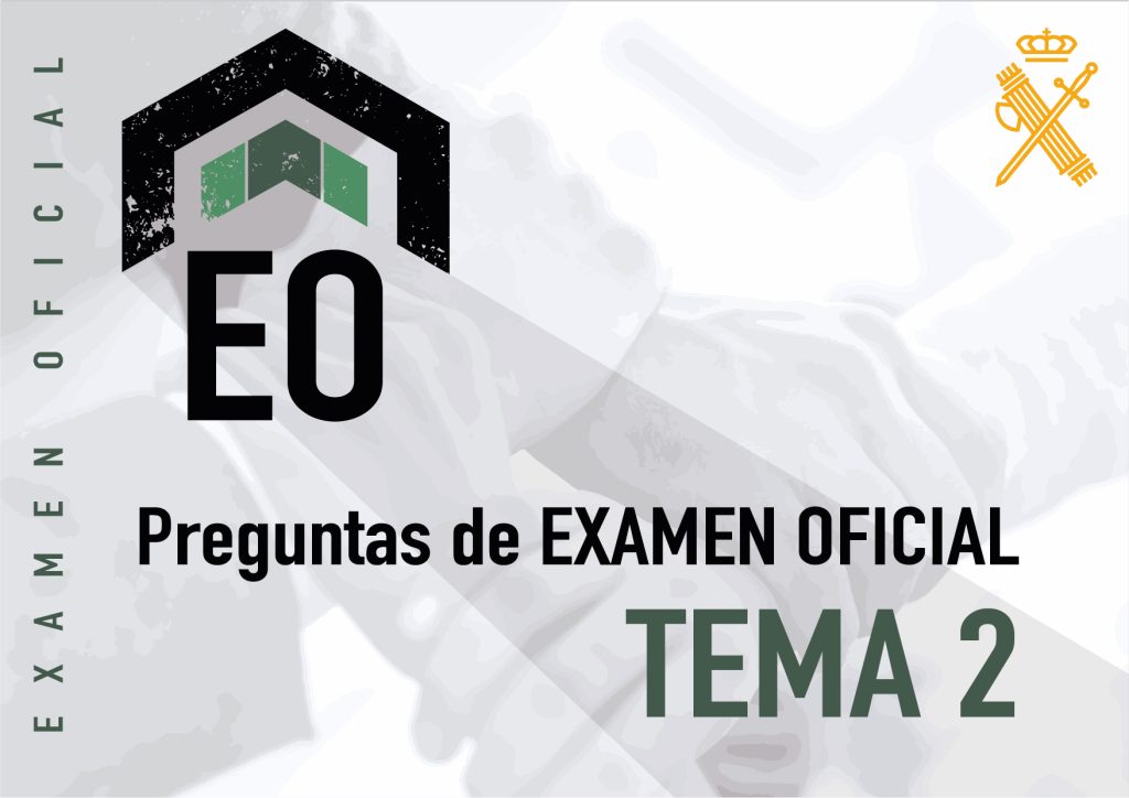 Preguntas Examen Guardia Civil Tema 2