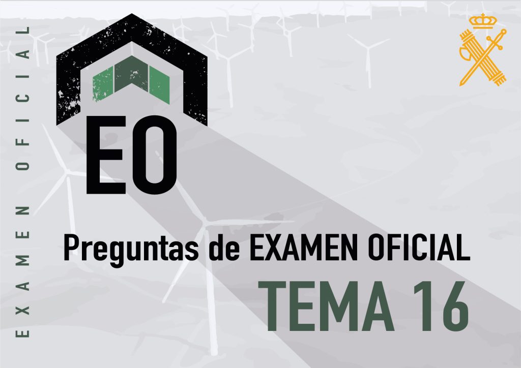 Preguntas Examen Guardia Civil Tema 17