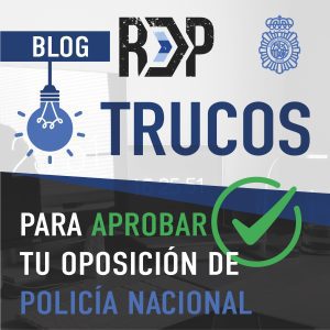 TRUCOS para aprobar la Oposición a Policía Nacional